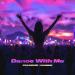 Chunkee, RAISEN - Dance With Me