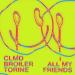 CLMD & Broiler feat. Torine - All My Friends