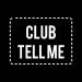 CLUB - TELL ME
