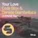 Code Blox & Daniele Giambelluca - Your Love (JUONNE Remix Edit)
