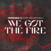 Cosmic Gate - We Got the Fire