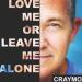 Craymo - Love Me or Leave Me Alone