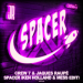 Crew 7 & Jaques Raupe - Spacer (Ken Holland & Mess Edit)