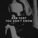 Dan Port - You Don't Know