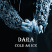 Dara - Cold as Ice