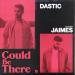 Dastic feat. Jaimes - Could Be There