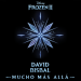 David Bisbal - Mucho más allá (De _Frozen 2_)