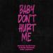 David Guetta feat. Anne-Marie x Coi Leray - Baby Dont Hurt Me