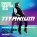 David Guetta feat. Sia - Titanium (David Guetta & Morten Future Rave Remix)