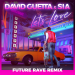 David Guetta & Sia - Let's Love (David Guetta & MORTEN Future Rave Remix)