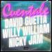 David Guetta, Willy William & Nicky Jam - Cuentale