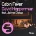 David Hopperman feat. Jaime Deraz - Cabin Fever (Original Club Mix)