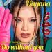 Dayana - Do Without You (Split & DJ Yaang Remix)