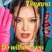 Dayana - Do Without You