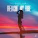 DAZZ, CALVO & Devinity - Relight My Fire (feat. Taylor Mosley)