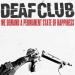Deaf Club - Nihilism For Dummies