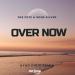 Dee Pete feat. Sone Silver - Over Now (Ayad Diris Remix)