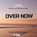 Dee Pete feat. Sone Silver - Over Now (Nowakowski Remix)