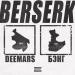 DEEMARS, Бэнг - BERSERK