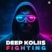 Deep Koliis - Fighting