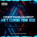 Deep Parliament - Ain't Leaving from Here