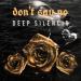 Deep Silencio - Don't Say No