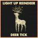 Deer Tick - Light Up Reindeer