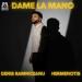 Denis Ramniceanu feat. Ministerul Manelelor & Hermenotis - Dame La Mano (Balkan Version)