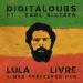 Digitaldubs & Earl Sixteen - Lula Livre