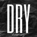 Dilpreet Singh, Kyanq & Pasha Music - Dry
