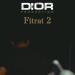 Dior - Fitrat 2