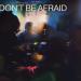 Diplo & Damian Lazarus feat. Jungle - Don t Be Afraid