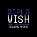 Diplo feat. Trippie Redd - Wish (Fallon Remix)
