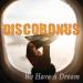 DiscoBonus - We Have A Dream