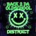 DISTRXCT - Back 2 Da Oldschool