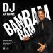 DJ Antoine - Bam Bam Bam (Put Your Hands Up Everybody)