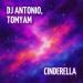 DJ Antonio & TomYam - Cinderella