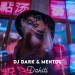 DJ Dark & Mentol - Dakiti (Radio Edit)