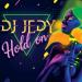 DJ JEDY - Hold on