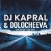Dj Kapral, Dolocheeva - Show Me The Way