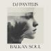 DJ Pantelis - Balkan Soul