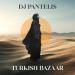 DJ Pantelis - Turkish Bazaar