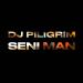 DJ Piligrim - Seni Man