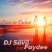 DJ Sava feat. Faydee - Love In Dubai (Deluxe Version)