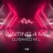 DJ Saved M.L. - Waiting 4 Me