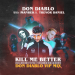 Don Diablo & Imanbek & Trevor Daniel - Kill Me Better (Don Diablo VIP Mix)