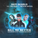 Don Diablo, Imanbek, Trevor Daniel - Kill Me Better