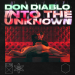 Don Diablo - Into The Unknown
