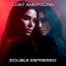 Double Espresso - Lost And Found