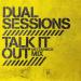 Dual Sessions - Talk It Out (Meteadisco Mix)